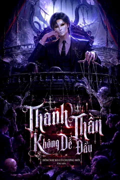 Thành Thần Không Dễ Đâu