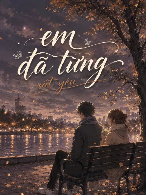 Em Đã Từng Rất Yêu