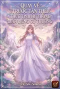 Quay Về Trước Tận Thế, Thức Tỉnh Hệ Thống Lười Biếng Có Thưởng