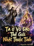 Sao Chép Vạn Vật: Ta Ở Võ Đạo Thế Giới Nhặt Thuộc Tính