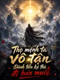 Thọ Mệnh Ta Vô Tận, Đành Tiễn Kẻ Thù Đi Bán Muối