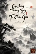 Cuộc Sống Thường Ngày Ở Tu Chân Giới
