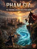 Phạm Gia: Từ Thương Nhân Đến Tiên Môn