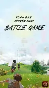 Toàn Dân Chuyển Chức: Battle Game