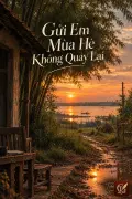 Gửi Em Mùa Hè Không Quay Lại