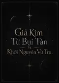 Giả Kim Từ Bụi Tàn Và Khởi Nguyên Vũ Trụ