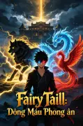Fairy Tail: Dòng Máu Phong Ấn