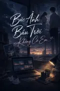 Bức Ảnh Bầu Trời Không Có Em