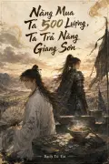Nàng Mua Ta 500 Lượng, Ta Trả Nàng Giang Sơn
