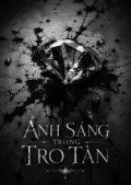 Ánh Sáng Trong Lớp Tro Tàn