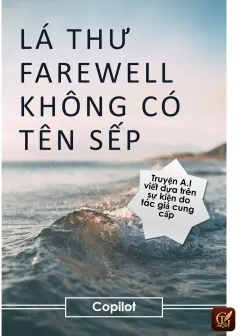 (A.i - Hoàn) Lá Thư Farewell Không Có Tên Sếp