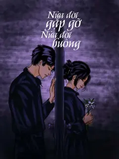 Nửa Đời Gặp Gỡ, Nửa Đời Buông