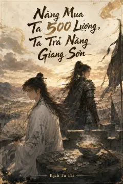 Nàng Mua Ta 500 Lượng, Ta Trả Nàng Giang Sơn