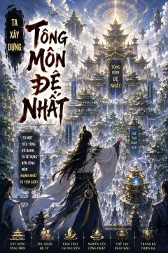 Ta Xây Dựng Tông Môn Đệ Nhất