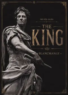 Truyện ngắn - The King: Blancmange